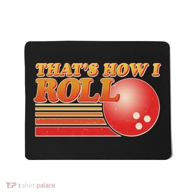 Vintage That's How I Roll Bowling Fan Mousepad