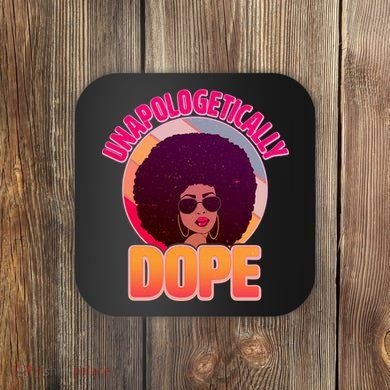 Vintage Unapologetically Dope Black Woman Afro Coaster