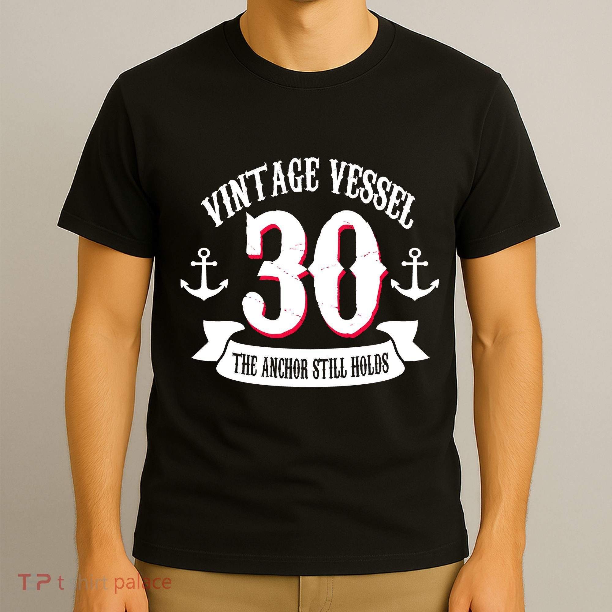 Vintage Vessel 30th Birthday The Anchor Still Holds T-Shirt