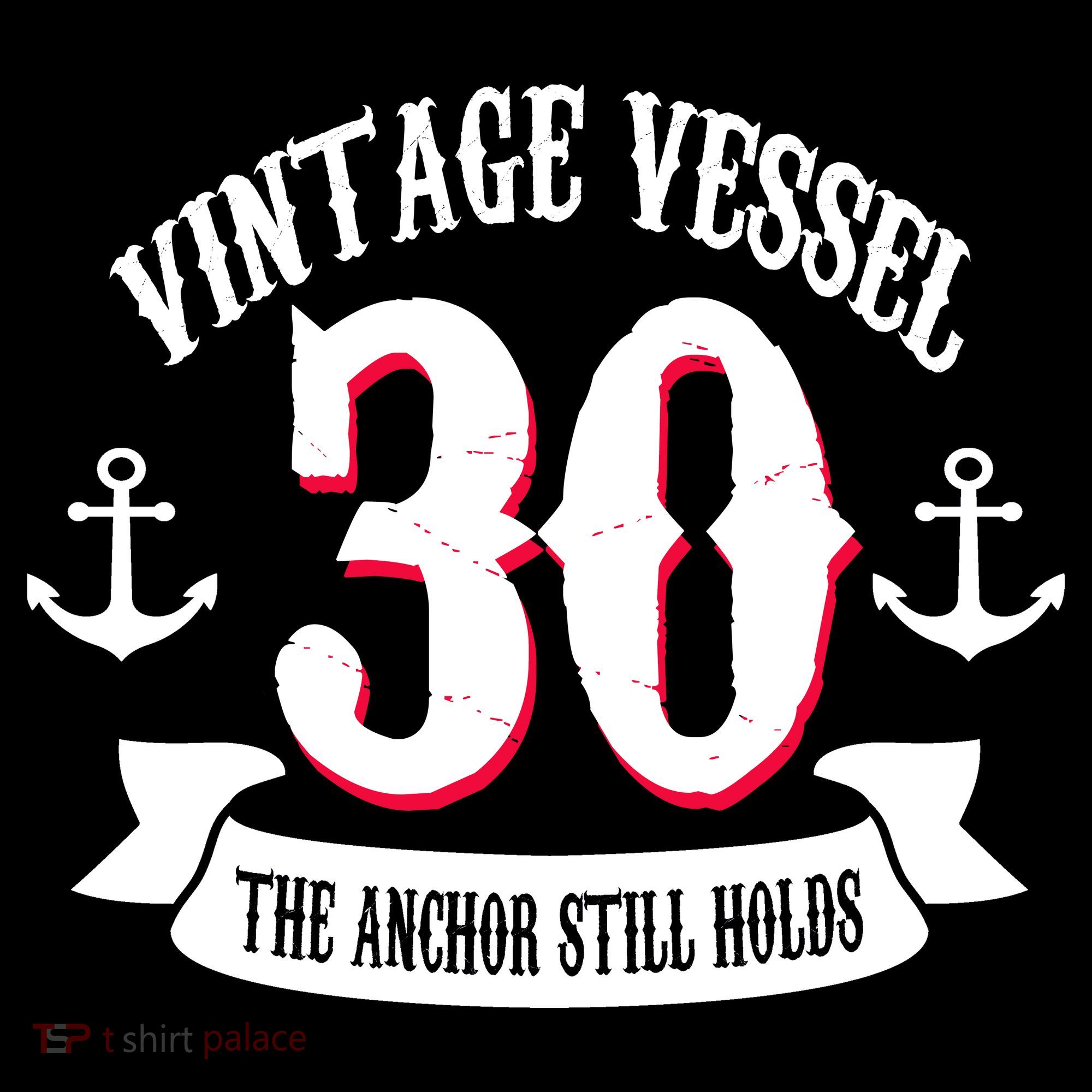 Vintage Vessel 30th Birthday The Anchor Still Holds T-Shirt