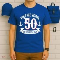 Vintage Vessel 50th Birthday The Anchor Still Holds T-Shirt thumb 6