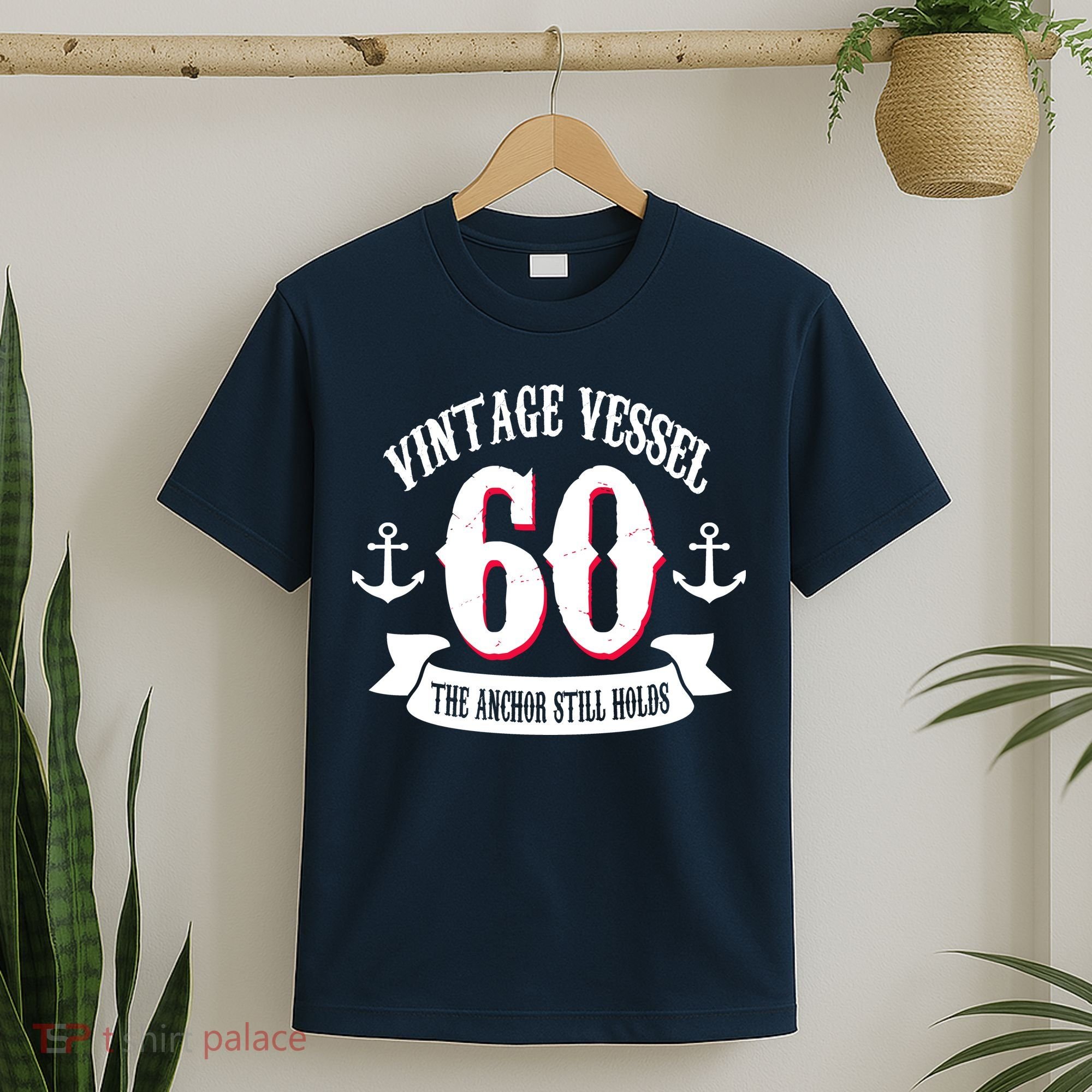 Vintage Vessel 60th Birthday The Anchor Still Holds T-Shirt