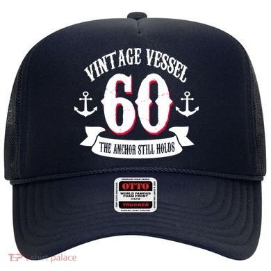 Vintage Vessel 60th Birthday The Anchor Still Holds Hat