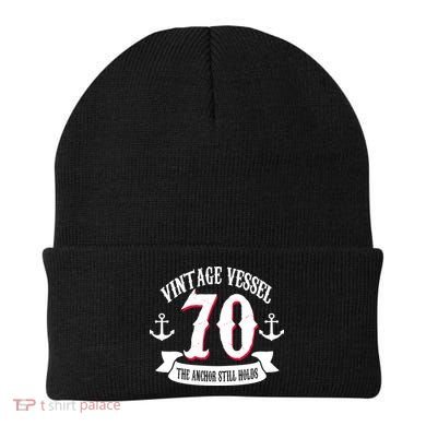 Vintage Vessel 70th Birthday The Anchor Still Holds Beanie