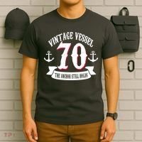 Vintage Vessel 70th Birthday The Anchor Still Holds T-Shirt thumb 6