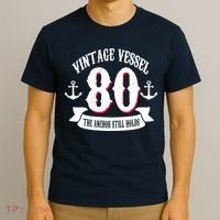Vintage Vessel 80th Birthday The Anchor Still Holds T-Shirt thumb 3