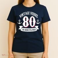 Vintage Vessel 80th Birthday The Anchor Still Holds T-Shirt thumb 4