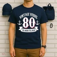 Vintage Vessel 80th Birthday The Anchor Still Holds T-Shirt thumb 6