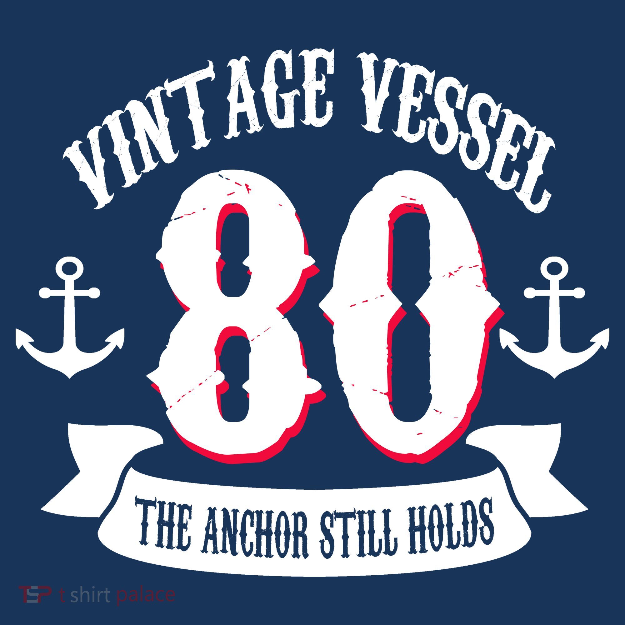 Vintage Vessel 80th Birthday The Anchor Still Holds T-Shirt