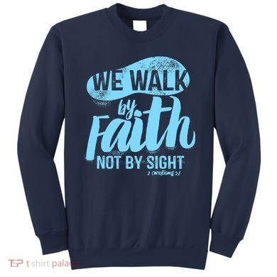 Vintage Walk By Faith Not By Sight Sweatshirt
