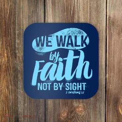 Vintage Walk By Faith Not By Sight Coaster