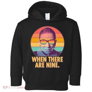 Vintage When There Are Nine Ruth Bader Ginsburg Tribute Toddler Hoodie
