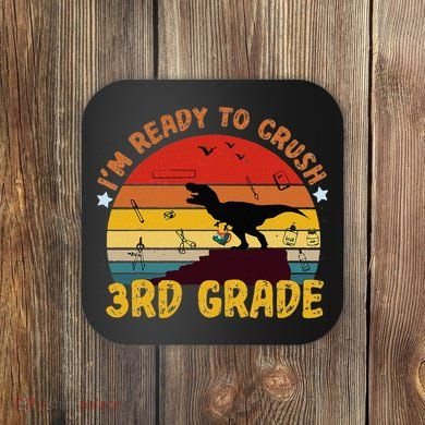 Vintage I'm Ready To Crush 3rd Grade Dinosaur Back To School Coaster