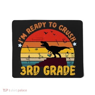 Vintage I'm Ready To Crush 3rd Grade Dinosaur Back To School Mousepad