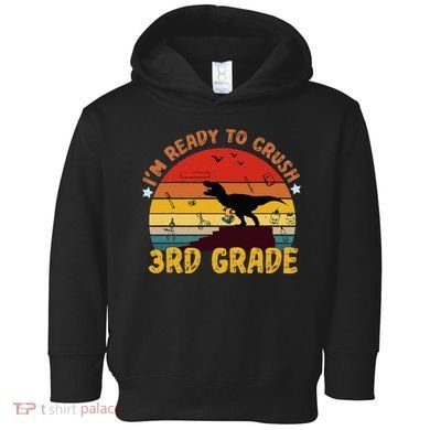 Vintage I'm Ready To Crush 3rd Grade Dinosaur Back To School Toddler Hoodie