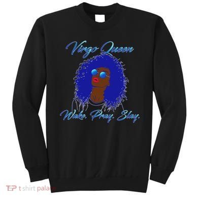 Virgo Queen Wake Pray Slay Sweatshirt