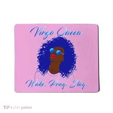 Virgo Queen Wake Pray Slay Mousepad