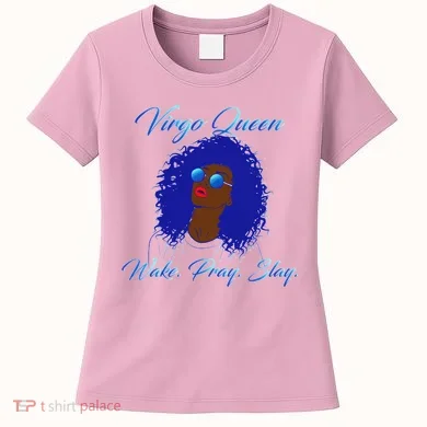 Virgo Queen Wake Pray Slay Women's T-Shirt