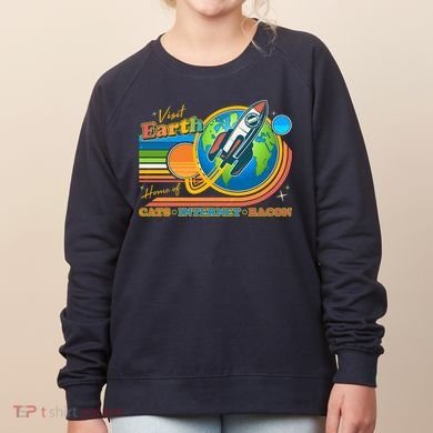 Visit Earth Home Of Cats Internet Bacon Women's Sweatshirt