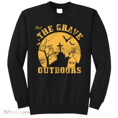 Visit The Grave Outdoors Sweatshirt