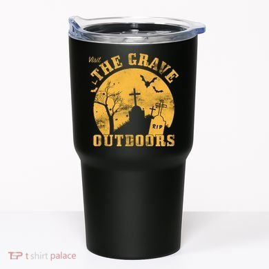 Visit The Grave Outdoors Tumbler