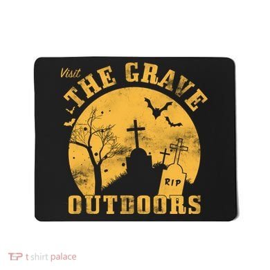 Visit The Grave Outdoors Mousepad