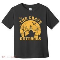 Visit The Grave Outdoors Toddler T-Shirt thumb 0