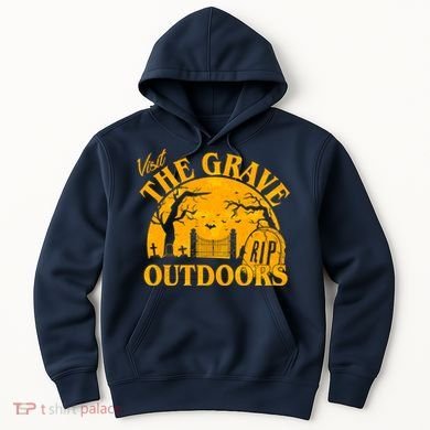 Visit The Grave Outdoors Funny Halloween Hoodie