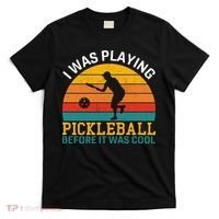 Vintage I Was Playing Pickleball Before It Was Cool T-Shirt thumb 0