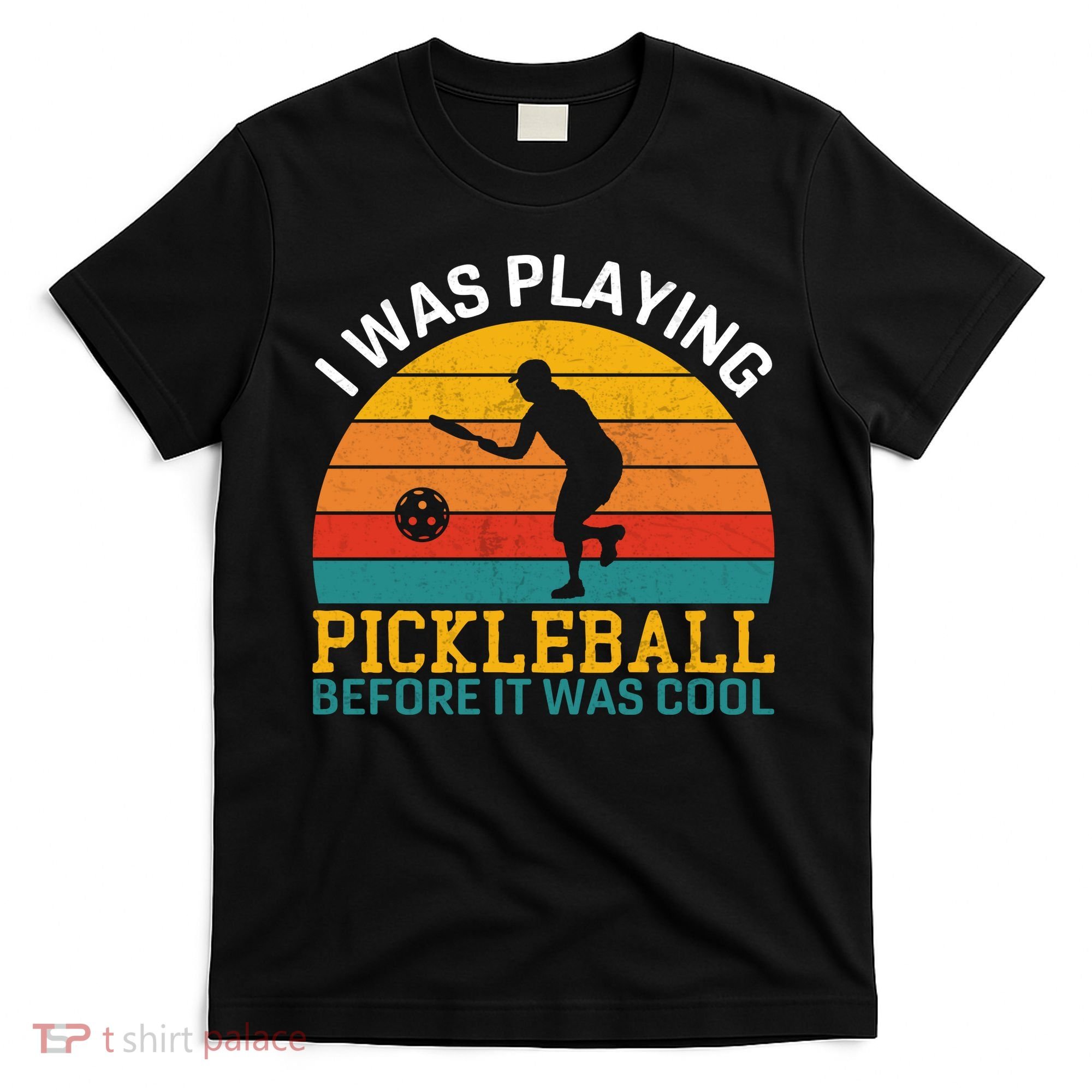Vintage I Was Playing Pickleball Before It Was Cool T-Shirt