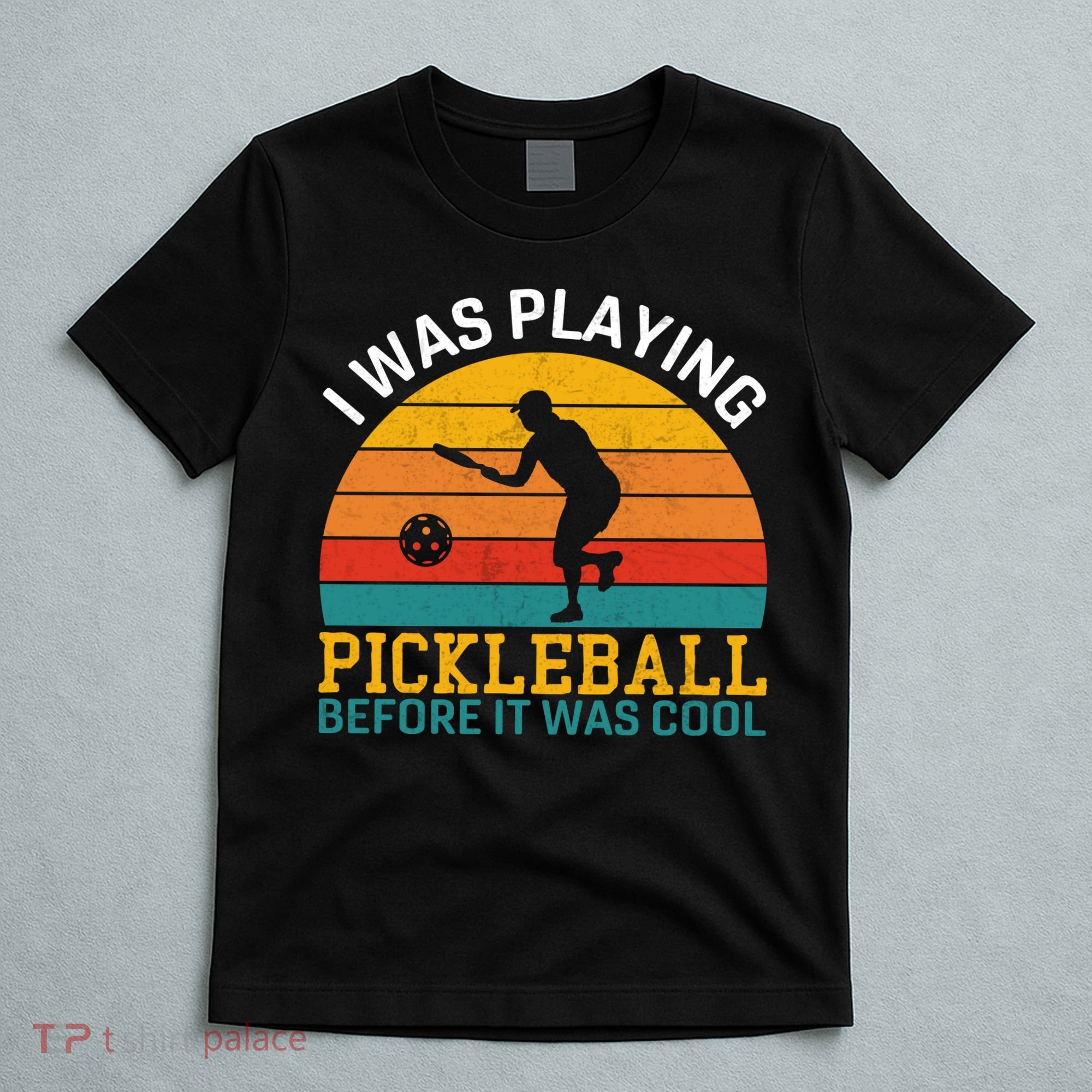 Vintage I Was Playing Pickleball Before It Was Cool T-Shirt