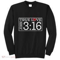 Valentines John 316 True Love Jesus Christian Faith Sweatshirt thumb 0