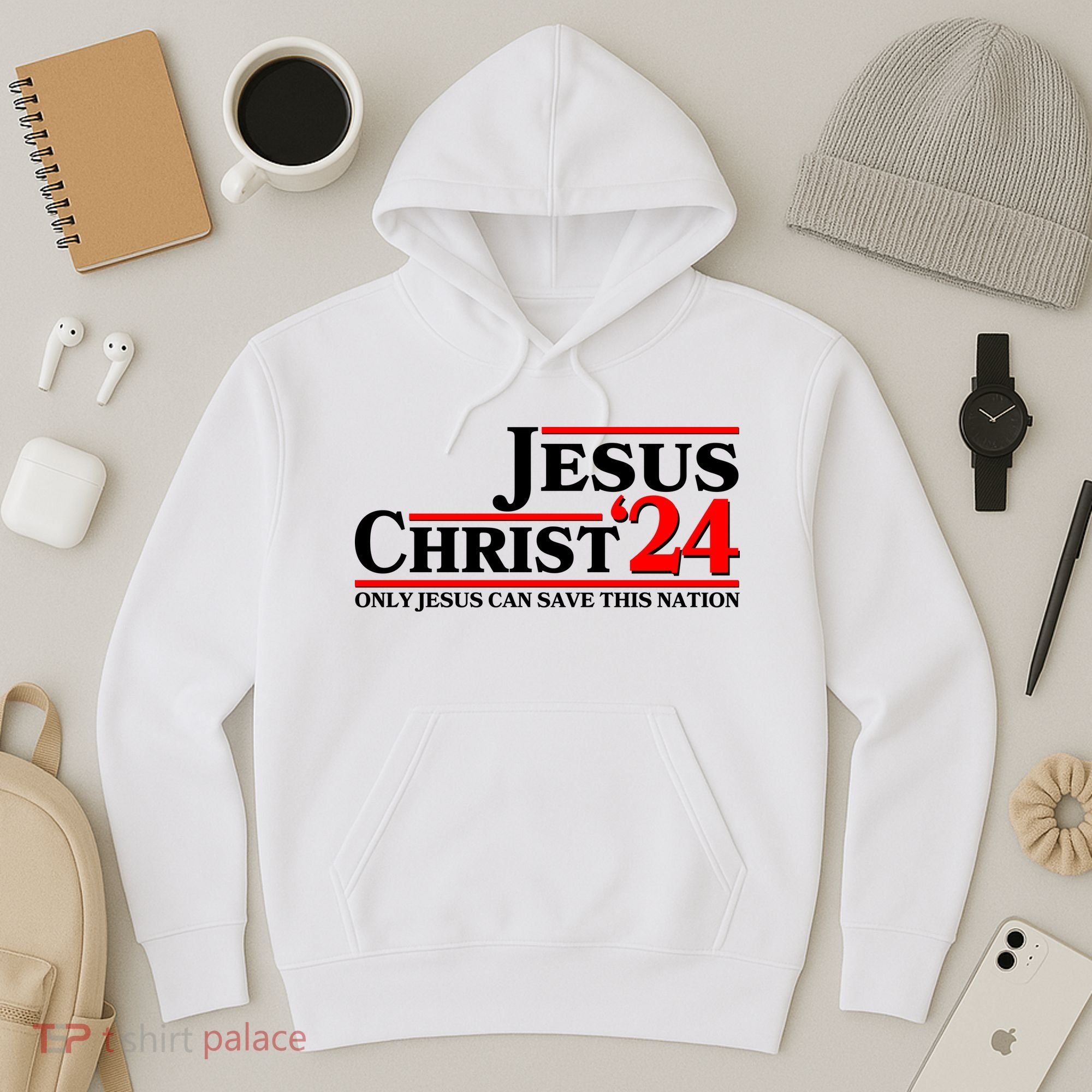 Vote Jesus Christ 2024 Only Jesus Can Save This Nation Hoodie