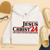 Vote Jesus Christ 2024 Only Jesus Can Save This Nation Hoodie thumb 4