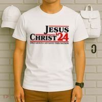 Vote Jesus Christ 2024 Only Jesus Can Save This Nation T-Shirt thumb 6