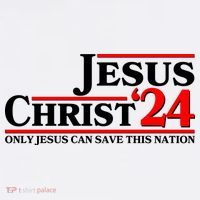 Vote Jesus Christ 2024 Only Jesus Can Save This Nation T-Shirt thumb 7