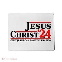 Vote Jesus Christ 2024 Only Jesus Can Save This Nation Mousepad thumb 0