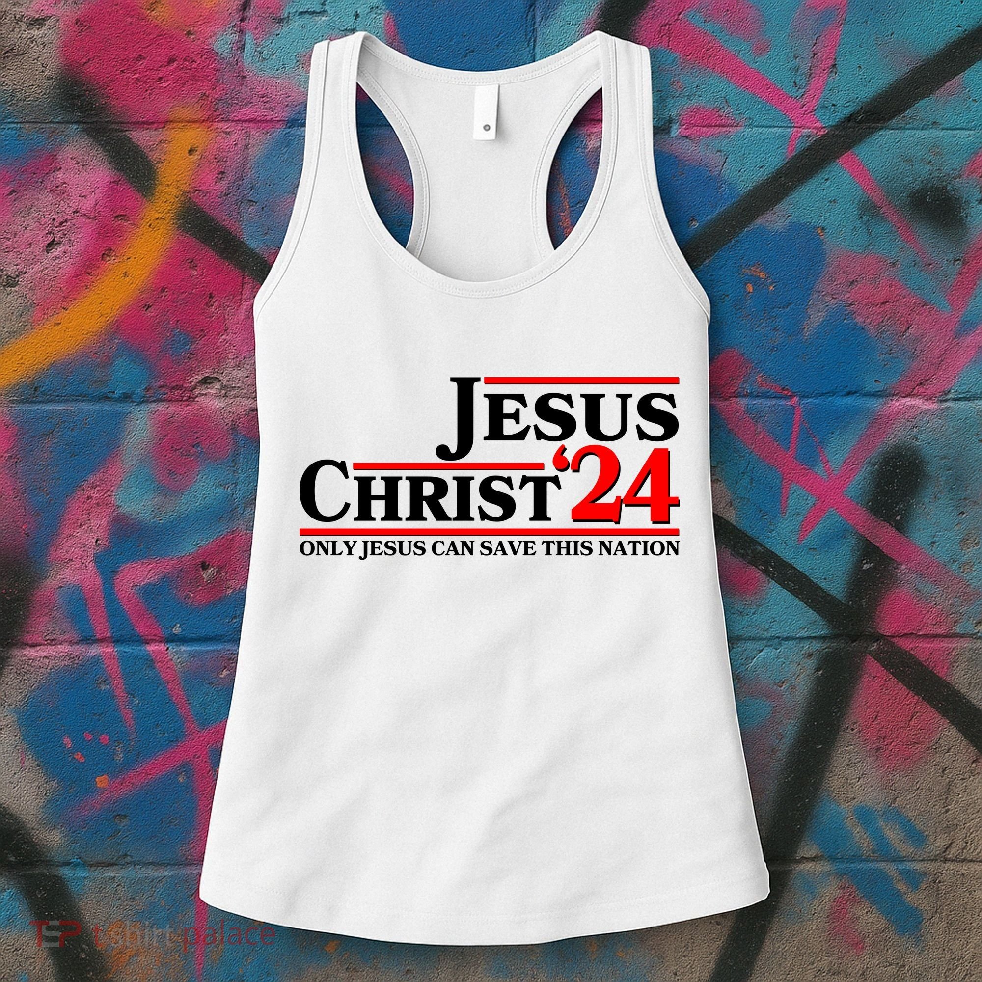 Vote Jesus Christ 2024 Only Jesus Can Save This Nation Women's Tank Top