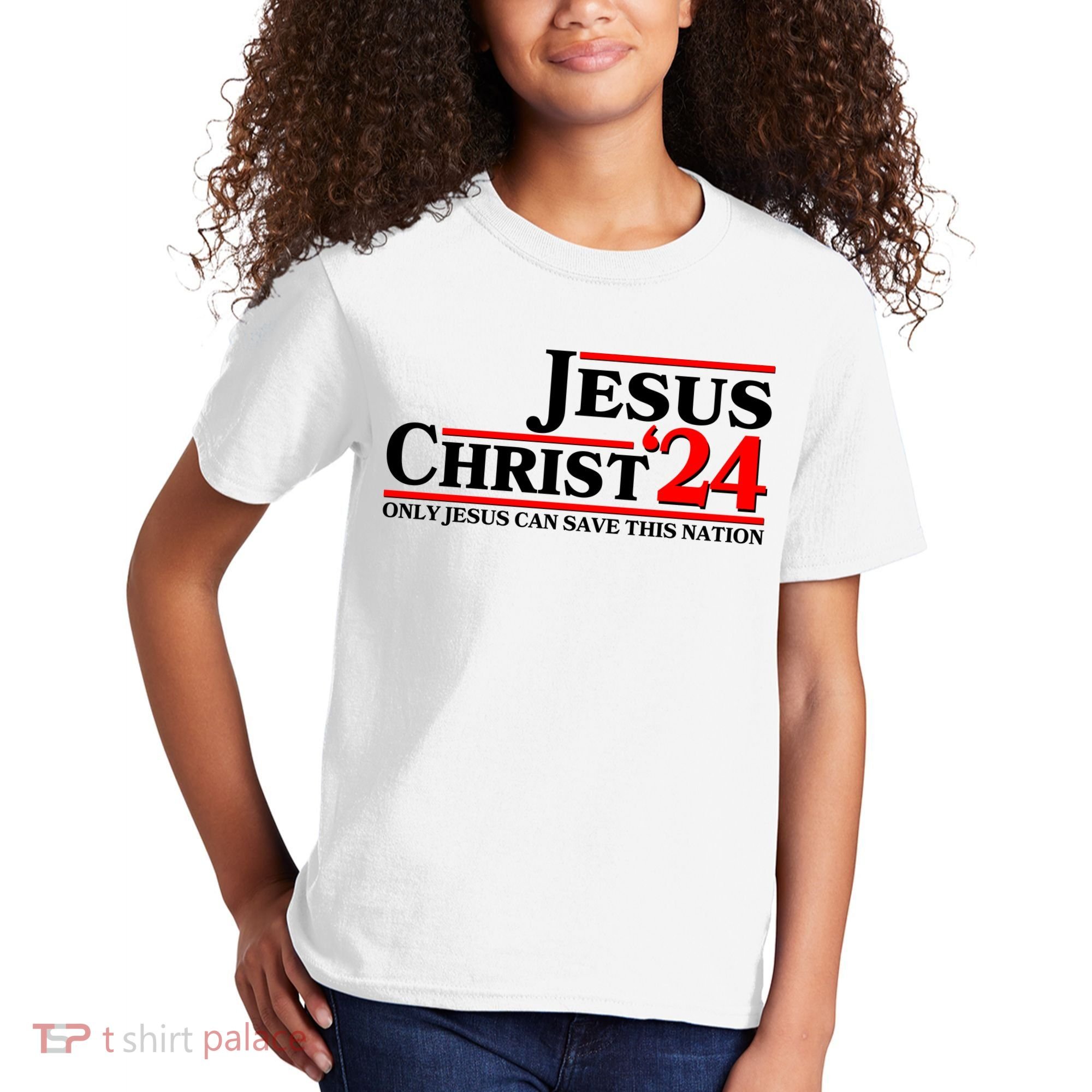 Vote Jesus Christ 2024 Only Jesus Can Save This Nation Kids T-Shirt