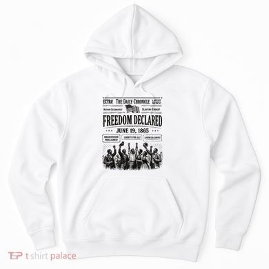 Vintage Juneteenth Freedom Declared 1865 Newspaper Hoodie