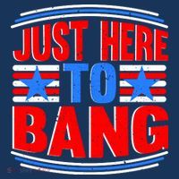 Vintage Just Here To Bang Funny 4th Of July USA Merica America T-Shirt thumb 7