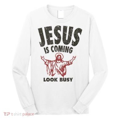 Vintage Jesus Is Coming Look Busy 1992 Long Sleeve Shirt