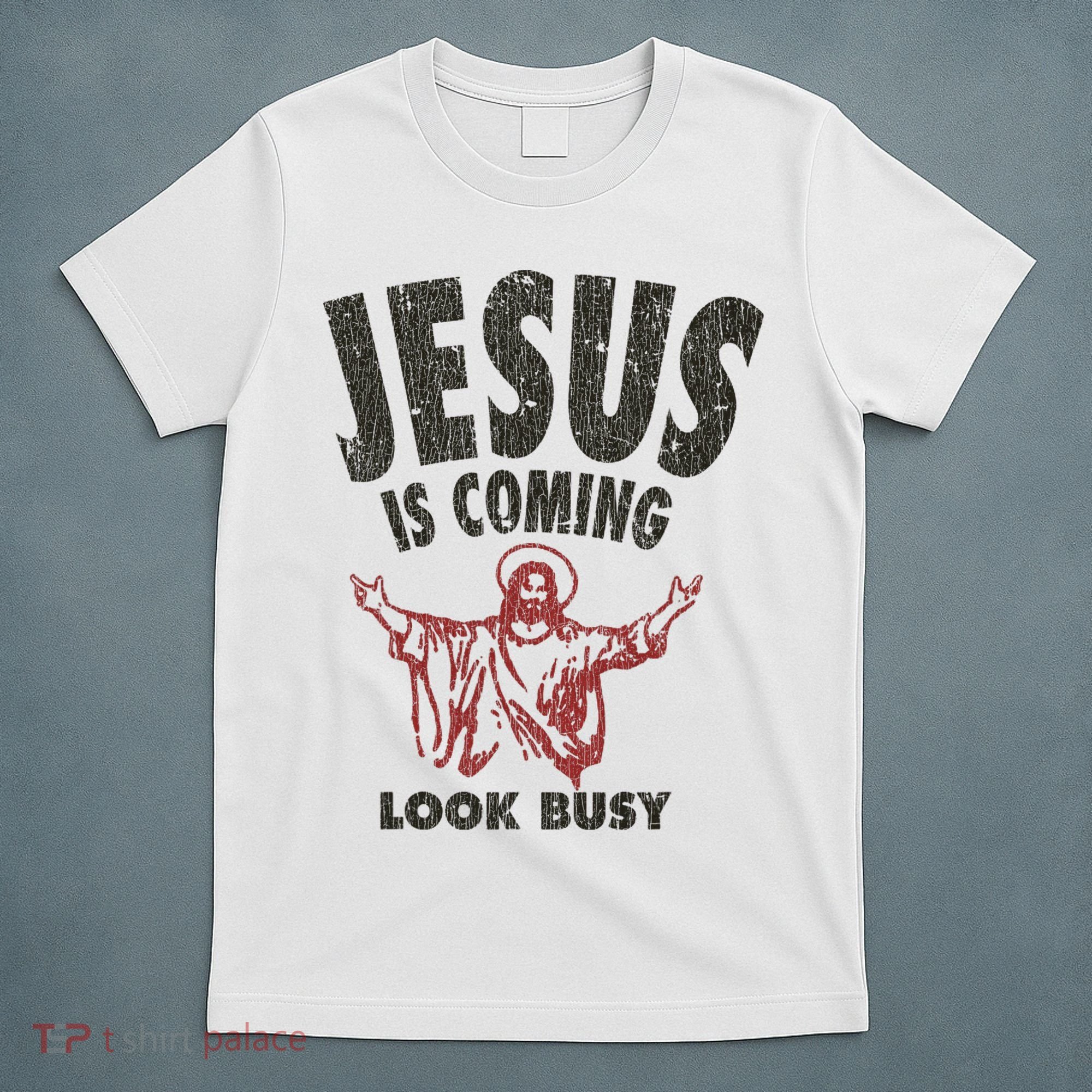 Vintage Jesus Is Coming Look Busy 1992 T-Shirt