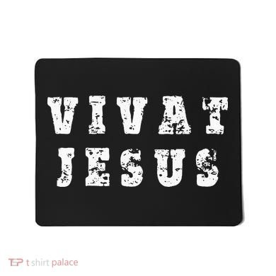 Vivat Jesus May Jesus Live Distressed Design Mousepad