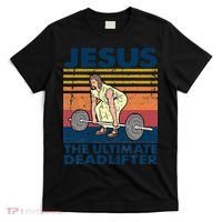 Vintage Jesus The Ultimate Deadlifter Funny Christian Gym T-Shirt thumb 0