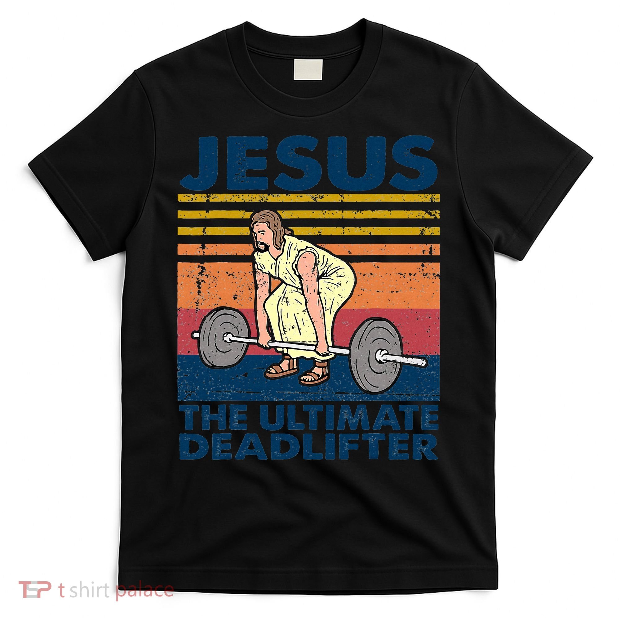Vintage Jesus The Ultimate Deadlifter Funny Christian Gym T-Shirt