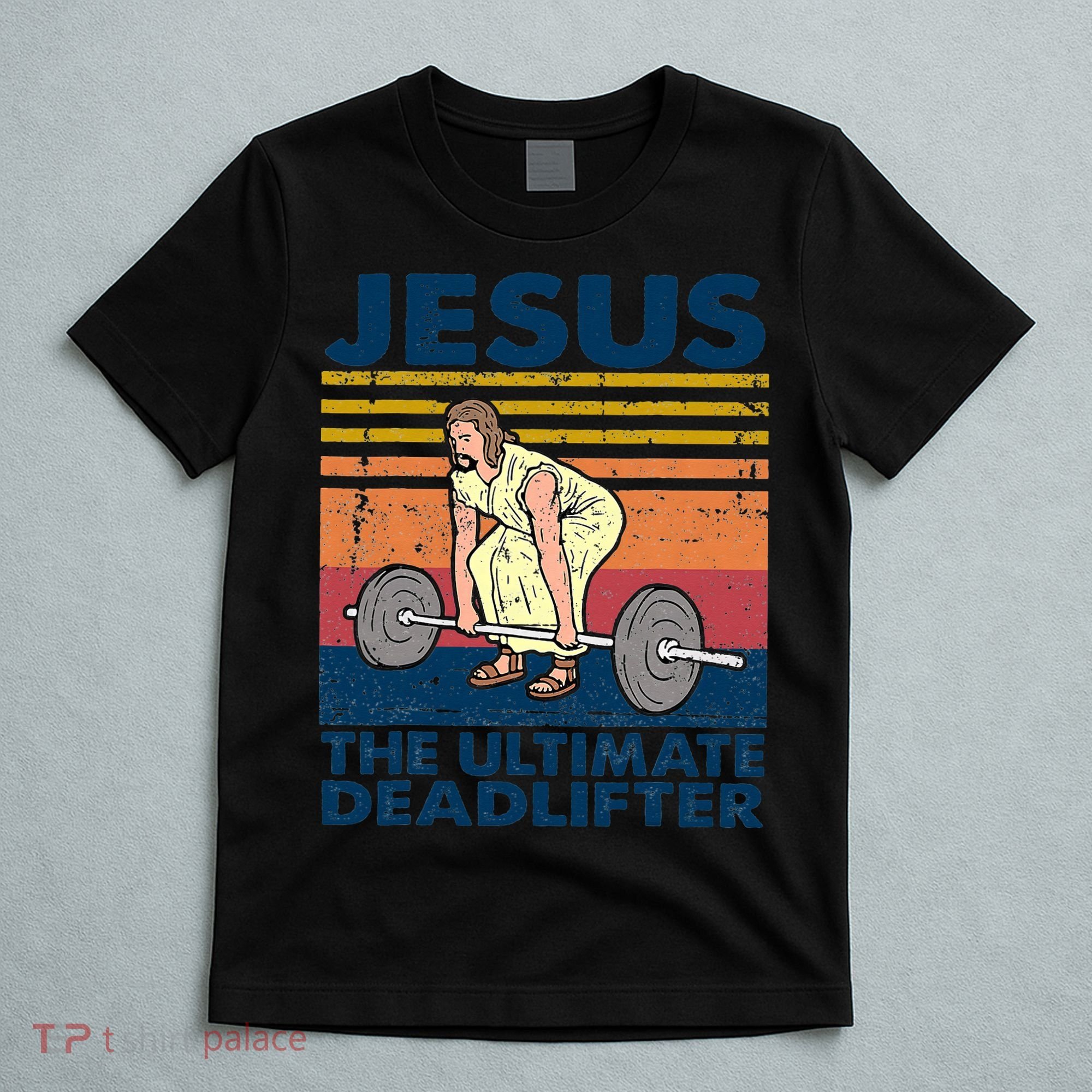Vintage Jesus The Ultimate Deadlifter Funny Christian Gym T-Shirt