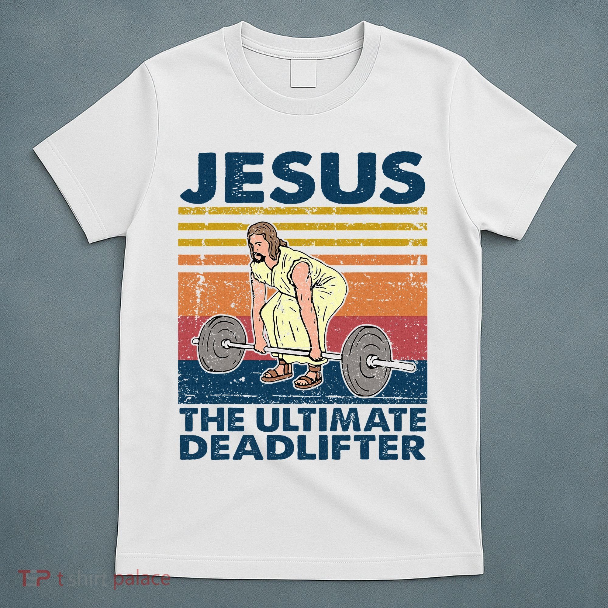 Vintage Jesus The Ultimate Deadlifter Funny Christian Gym T-Shirt