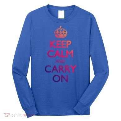 Vintage Keep Calm And Carry On Gift Long Sleeve Shirt