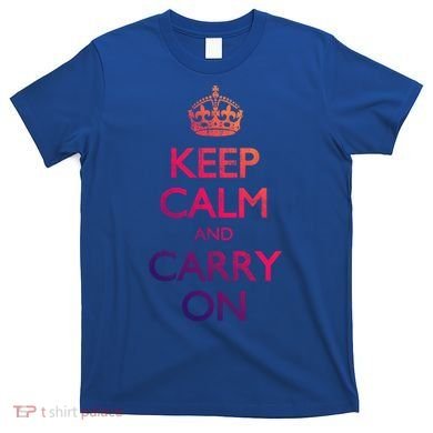 Vintage Keep Calm And Carry On Gift T-Shirt